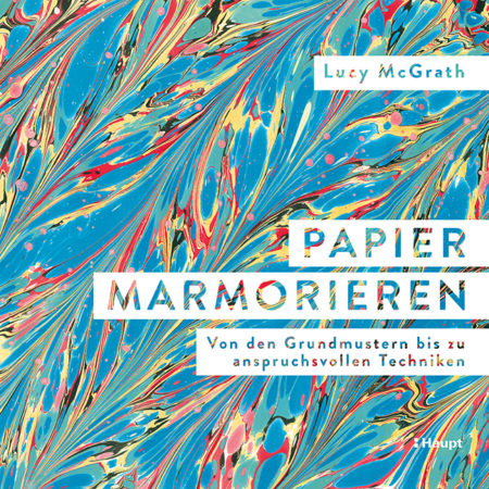 Lucy McGrath: „Papier marmorieren“, Hardcover, 144 Seiten, durchgehend farbige Fotos, 29,90 Euro (D), 30,80 Euro (A), 36,00 sFr (CH), ISBN 978-3-258-60230-1, Haupt Verlag, 2021. Cover: Verlag