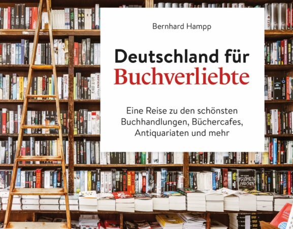 Bernhard Hampp: „Deutschland für Buchverliebte“, Bruckmann Verlag, München, 2024/25, 190 Seiten, Hardcover, Preis: 24,99 Euro (D), ISBN 978-3-7343-3072-8. Cover: Verlag