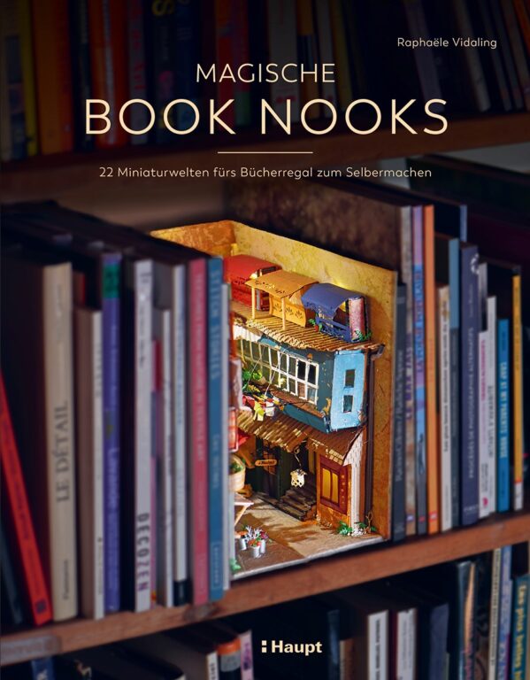 Raphaële Vidaling: „Magische Book Nooks“, Haupt Verlag, Bern (CH), 2025, 176 Seiten, durchgehend farbig fotografiert, Softcover, Preis: 26,00 Euro (D), 26,80 Euro (A), 26,00 CHF/UVP, ISBN 978-3-258-60305-6. Cover (Ausschnitt): Verlag